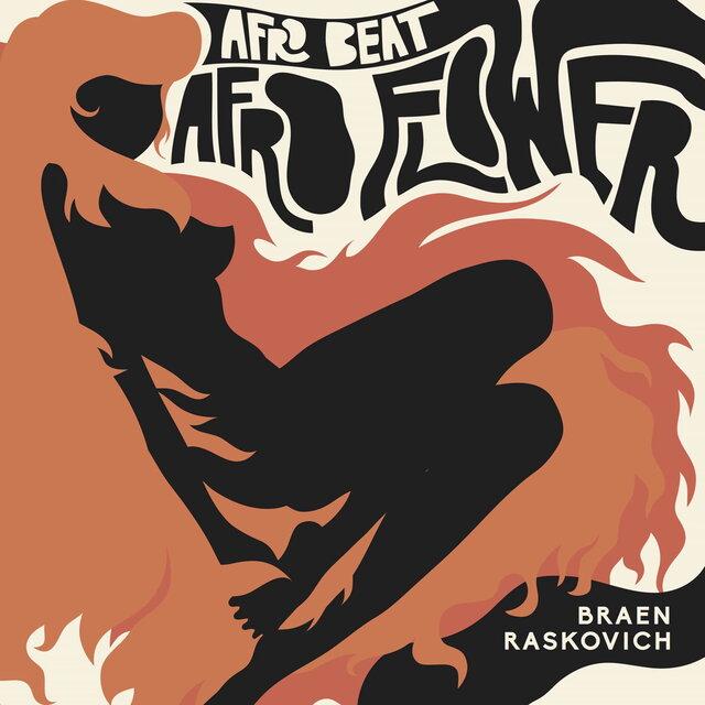 Afro Beat / Afro Flower (Feat. Braen & Raskovich) - Braen & Raskovich