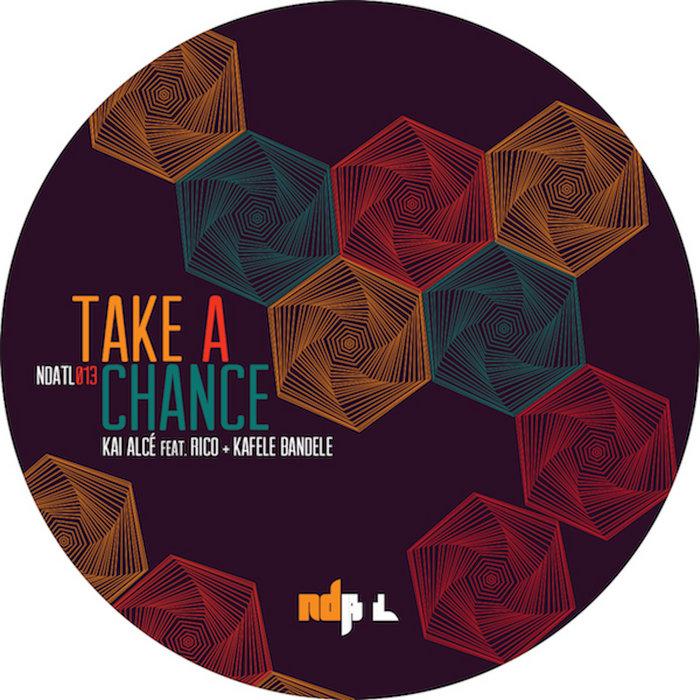 Take A Chance - Kai Alcé ft Rico & Kafélé Bandélé