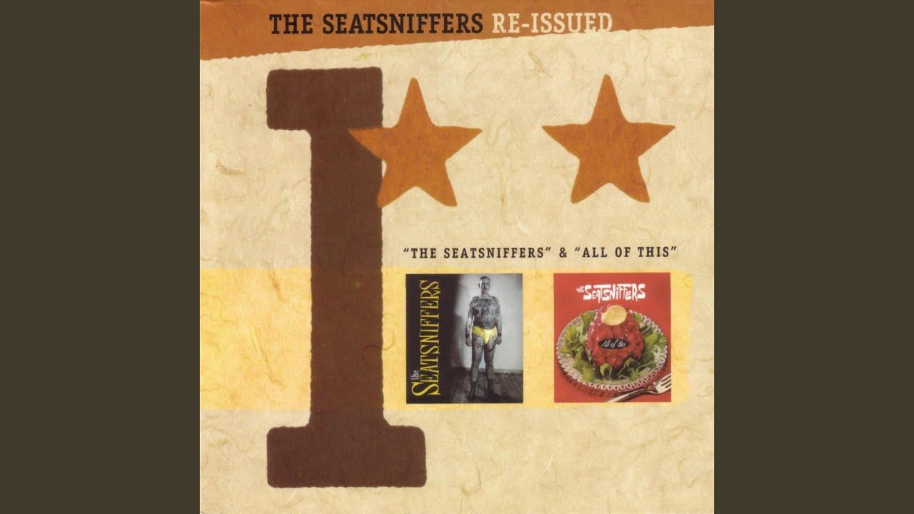 . - The Seatsniffers
