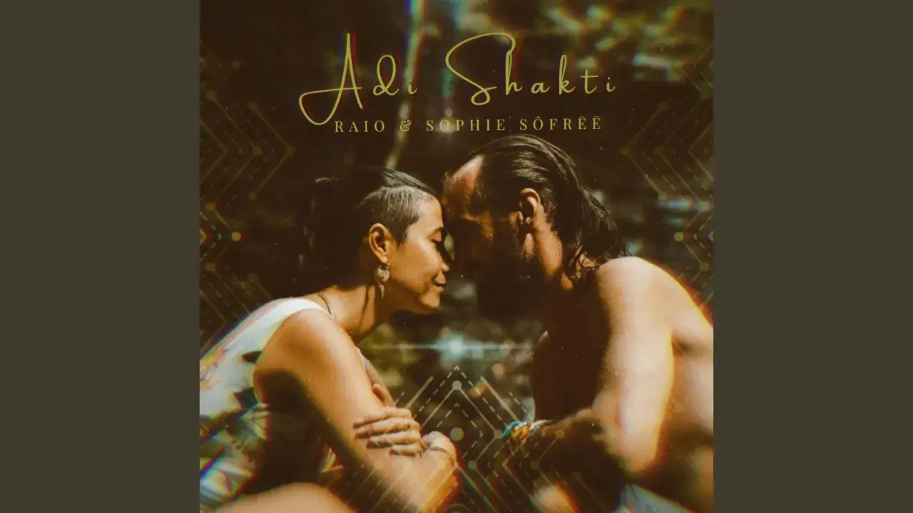 Adi Shakti - RAIO, Sophie Sôfrēē