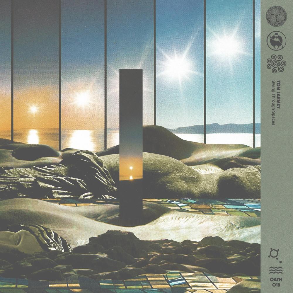 Tom Jarmey 'Swing Through Spaces' (incl. Synkro + Son of Philip Remixes) [OATH] - Tom Jarmey