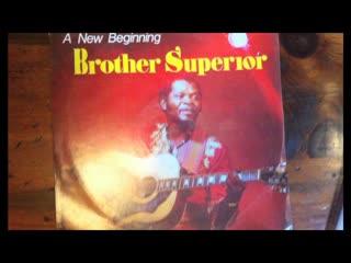 A New Beginning - Brother Superior