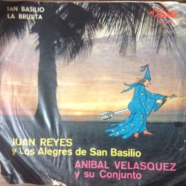 San Basilio / La Brujita - Juan Reyes y Los Alegres de San Basilio
