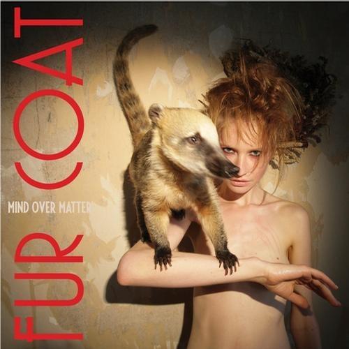 Mind Over Matter - Fur Coat