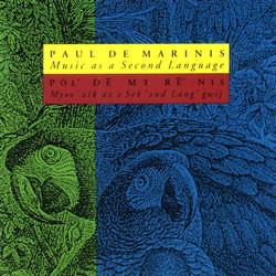 Music As A Second Language - Paul De Marinis