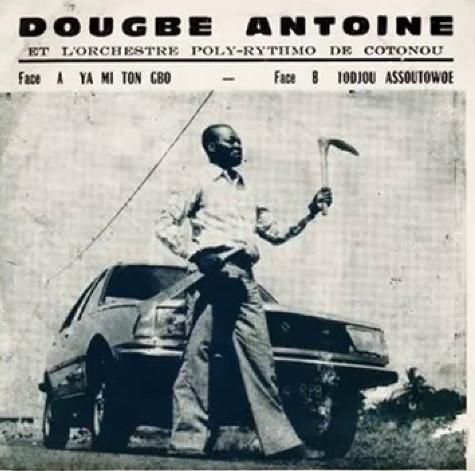  - Antoine Dougbé Et L'Orchestre Poly Rythmo