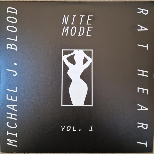 Nite Mode Vol. 1 - Michael J. Blood & Rat Heart