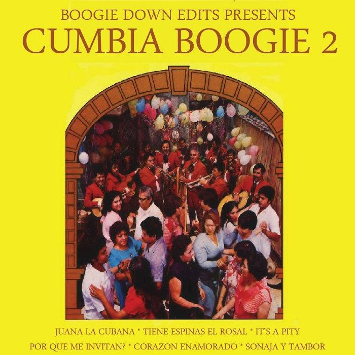 Cumbia Boogie 2 - Boogie Down Edits