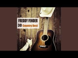  - Freddy Fender