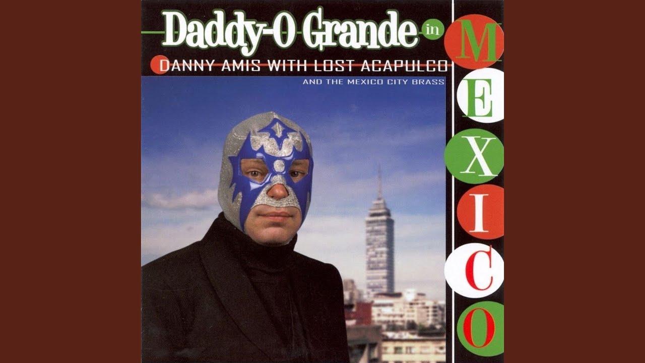  - Lost Acapulco con Danny Amis