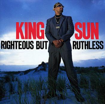 Righteous But Ruthless - King Sun