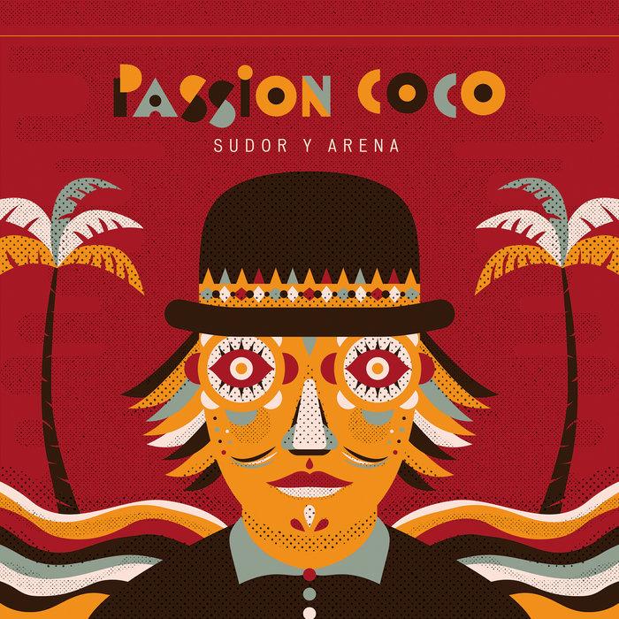 Sudor y Arena - Passion Coco