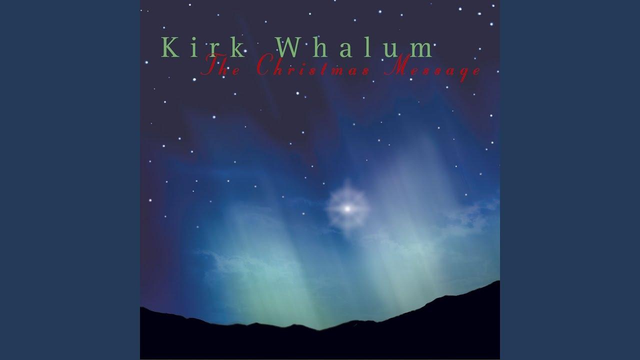 The Christmas Message - Kirk Whalum