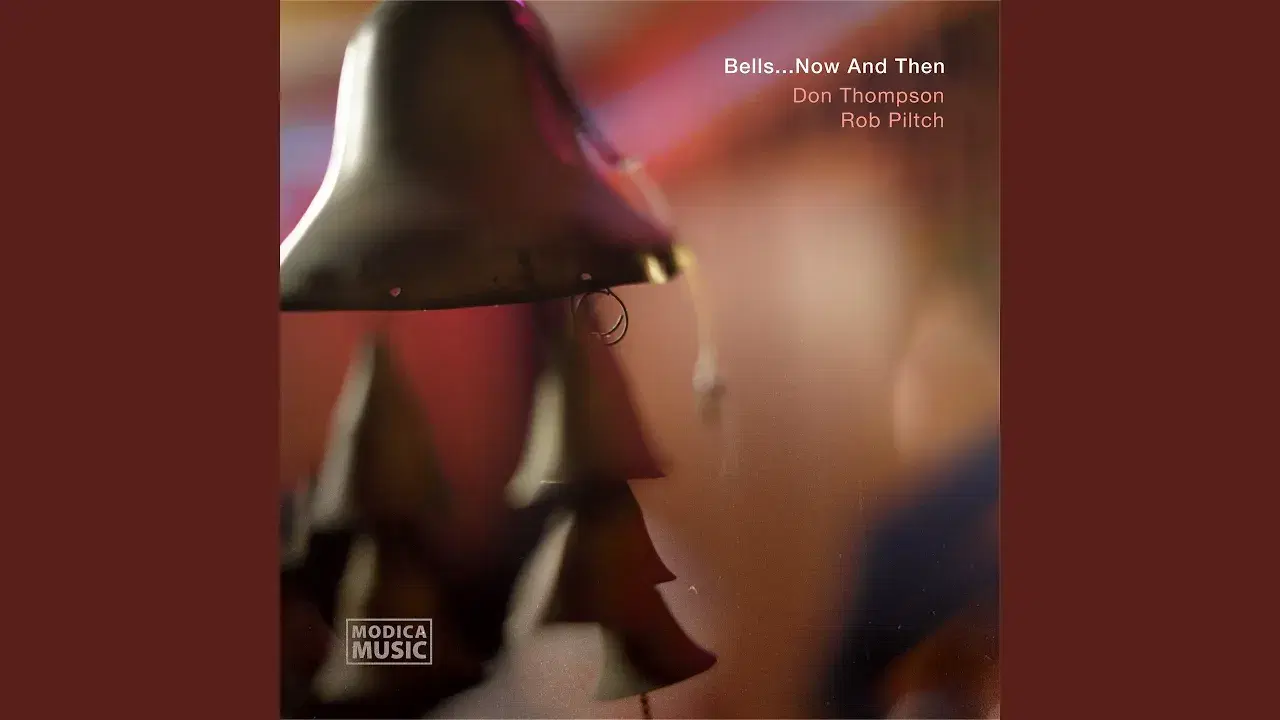 Bells... Now and Then - Don Thompson & Rob Piltch