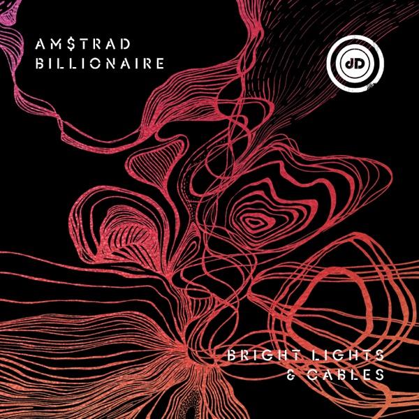 Am$trad Billionaire - Bright Lights & Cables [Darkroom Dubs] - Am$trad Billionaire