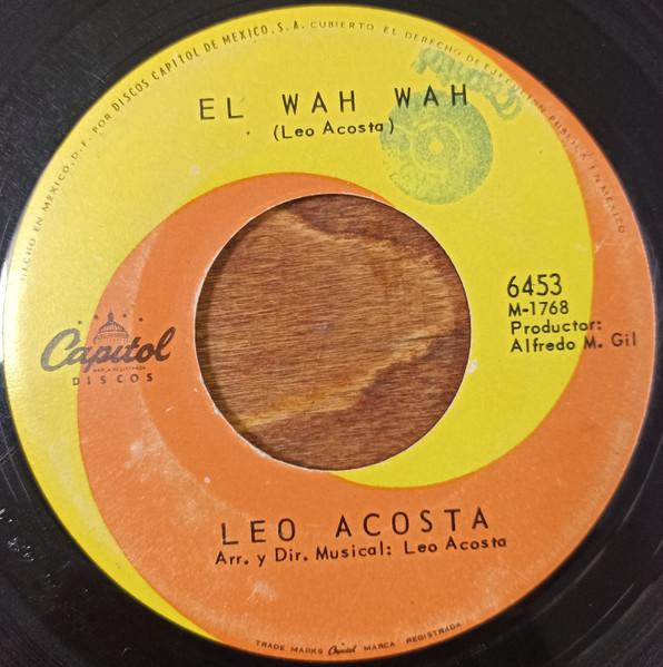 El Wah Wah / Guajira Wah Wah - Leo Acosta