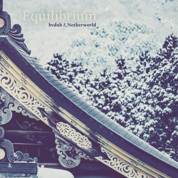 Equilibrium - BVDUB & NETHERWORLD