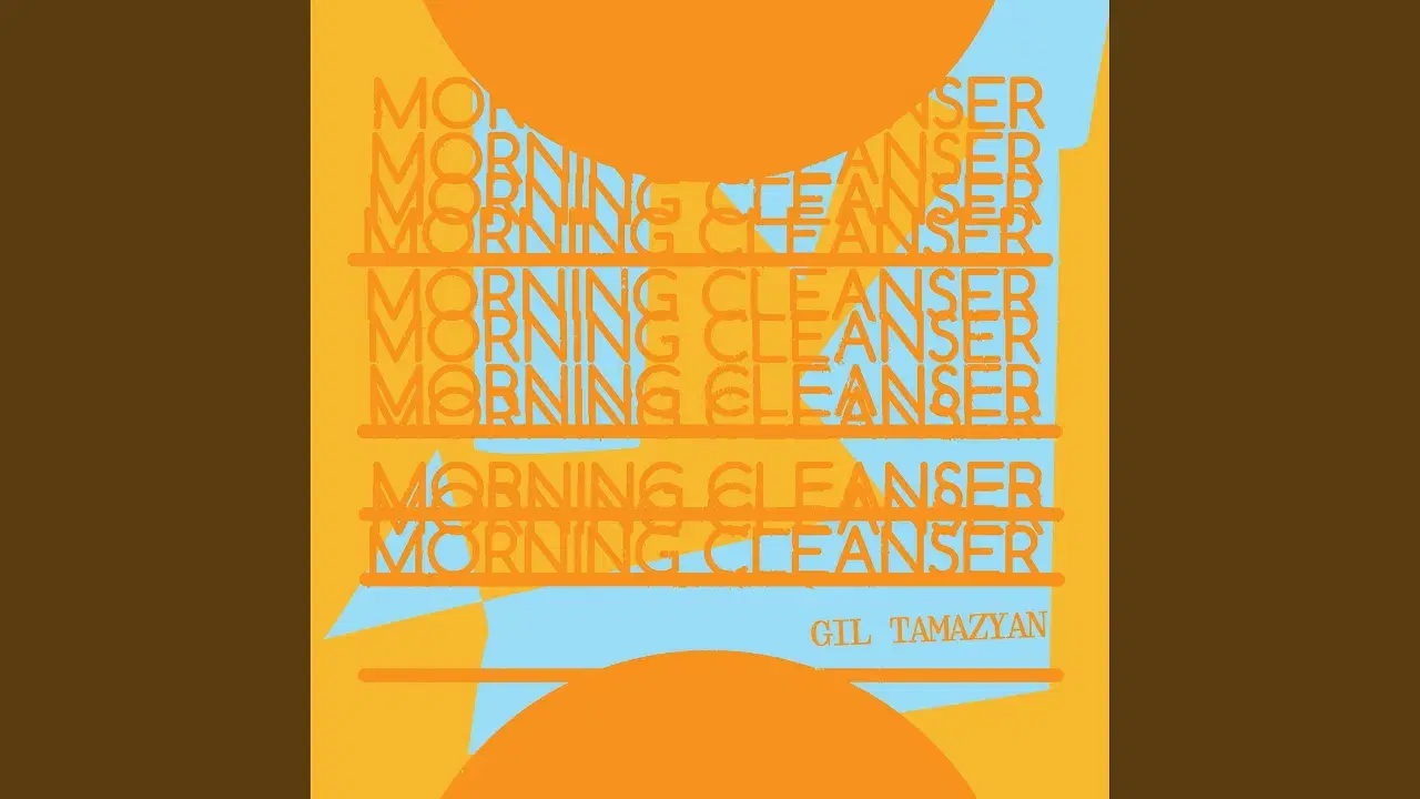 Morning Cleanser EP - Gil Tamazyan
