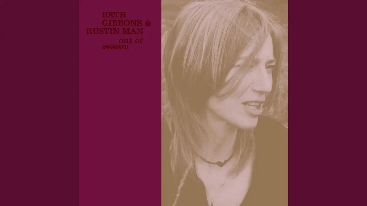 Out Of Season - Beth Gibbons & Rustin Man