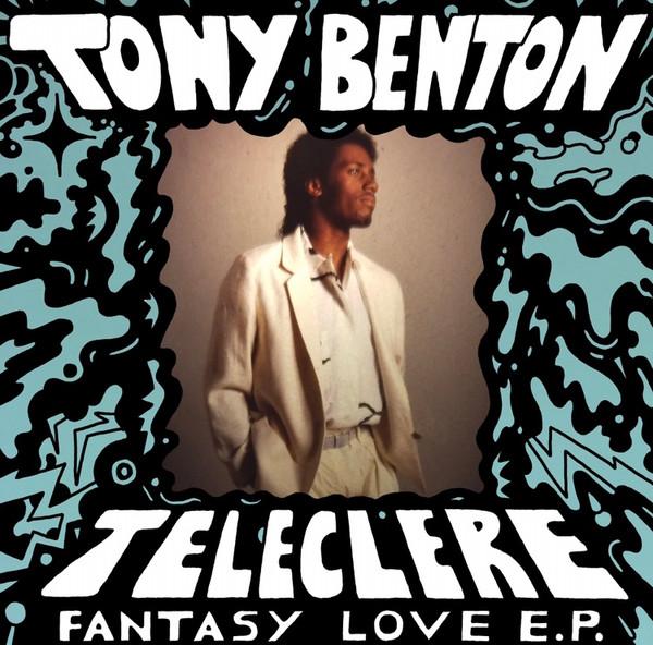 Fantasy Love Records - Tony Benton & Teleclere