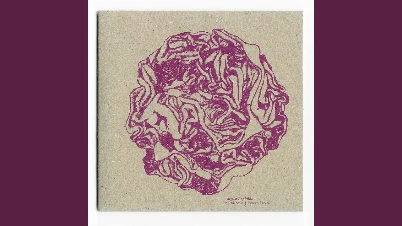 Kaotic Brain | Beautiful Noise - August Engkilde