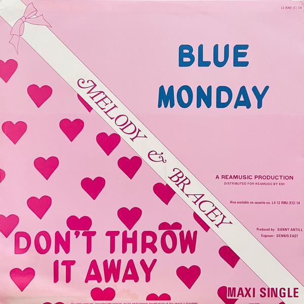 Blue Monday / Dont Throw it Away - Melody & Bracey