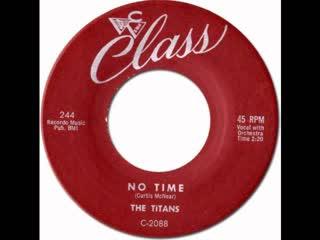No Time - The Titans