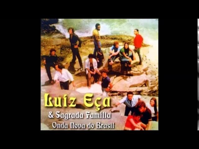 Onda Nova Do Brasil - Luiz Eca y la Familia Sagrada