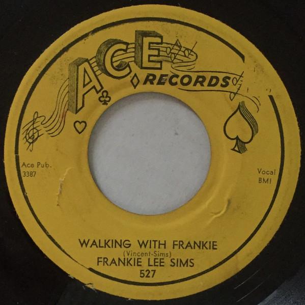 Walking With Frankie / Hey Little Girl - Frankie Lee Sims