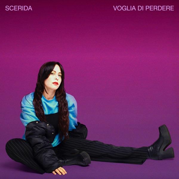 Voglia Di Perdere - Scerida