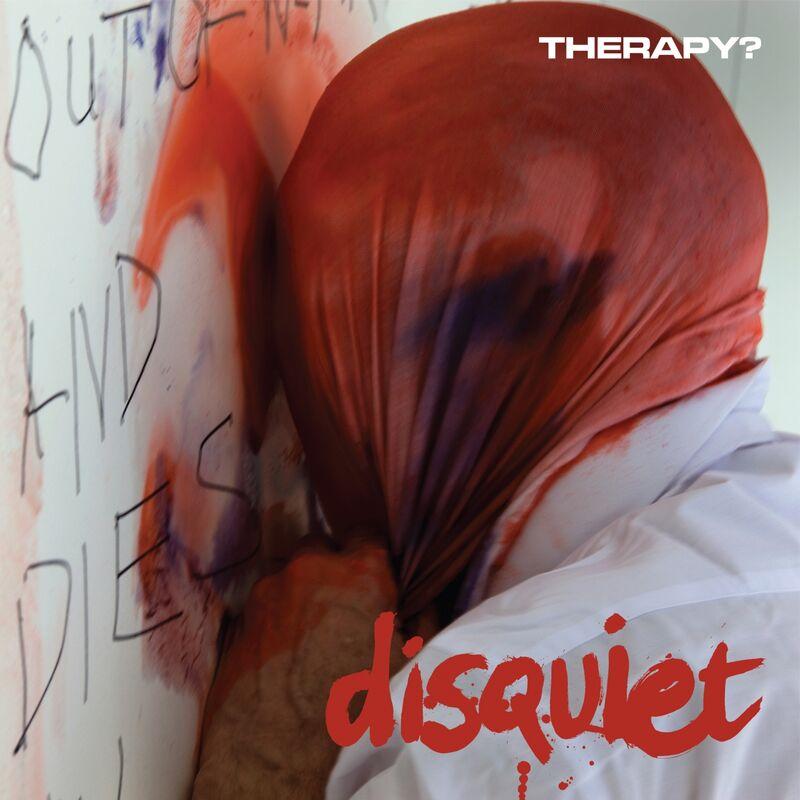 Disquiet - Therapy?
