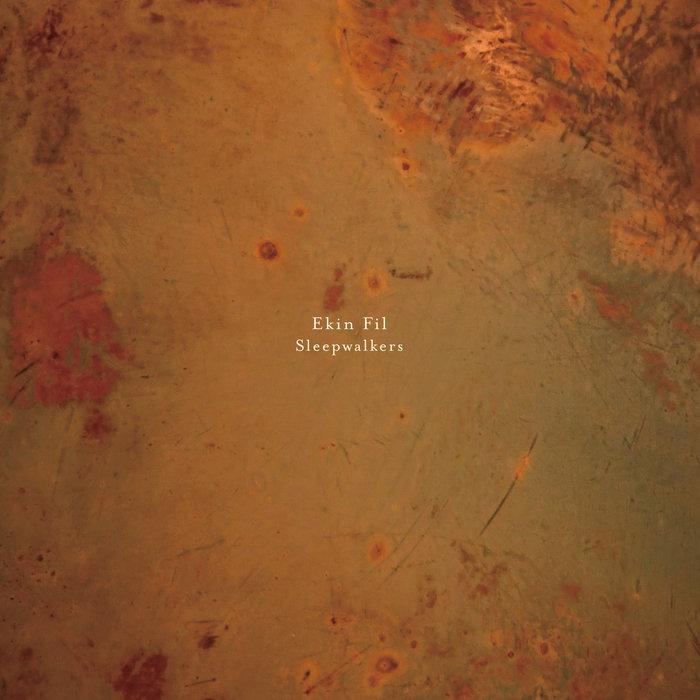Sleepwalkers - Ekin Fil