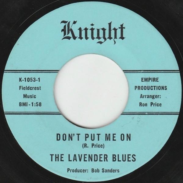 Don't Put Me On - Lavender Blues