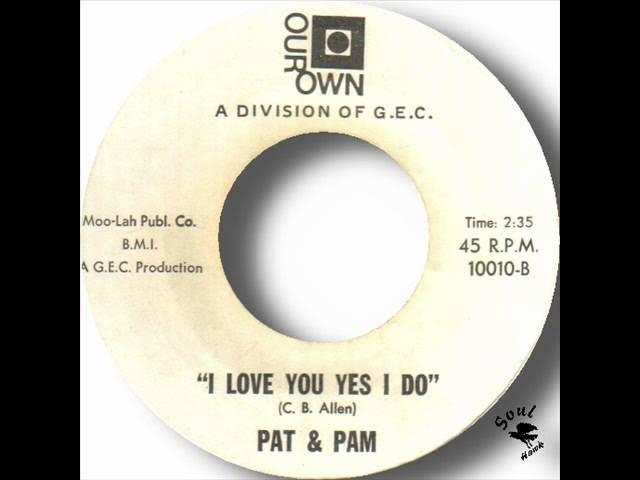 I'm The One Who Loves You  - Pat & Pam