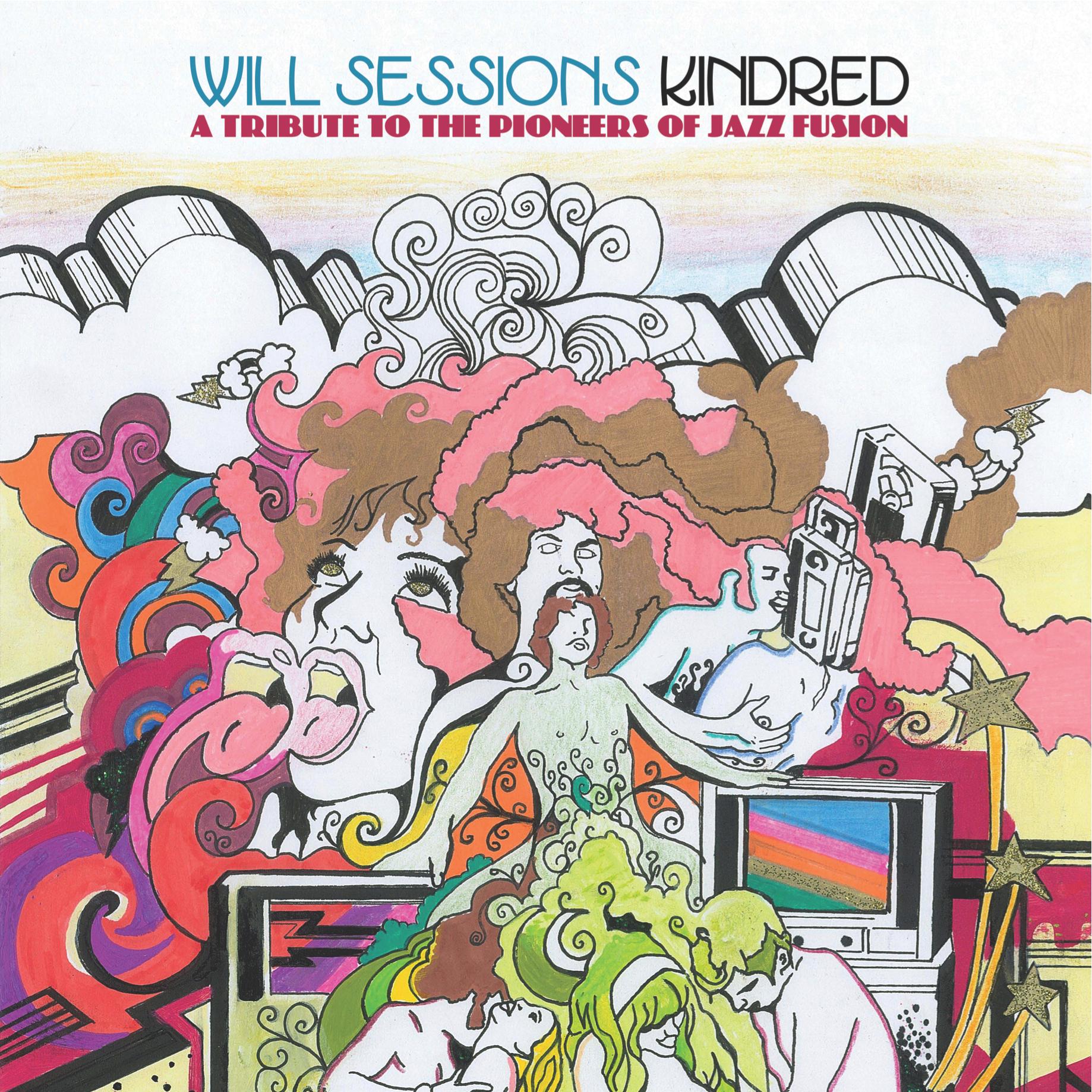 Kindred: A Tribute to the Pioneers of Jazz Fusion - Will Sessions