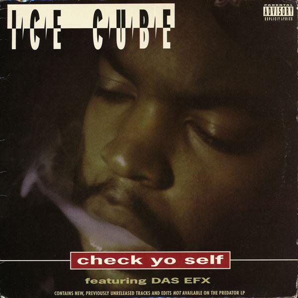 Check Yo Self - Ice Cube