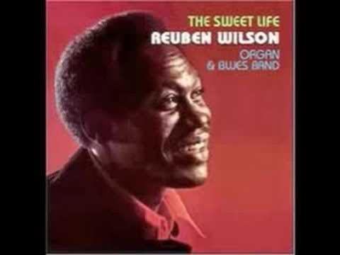 The Sweet Life - Rueben Wilson