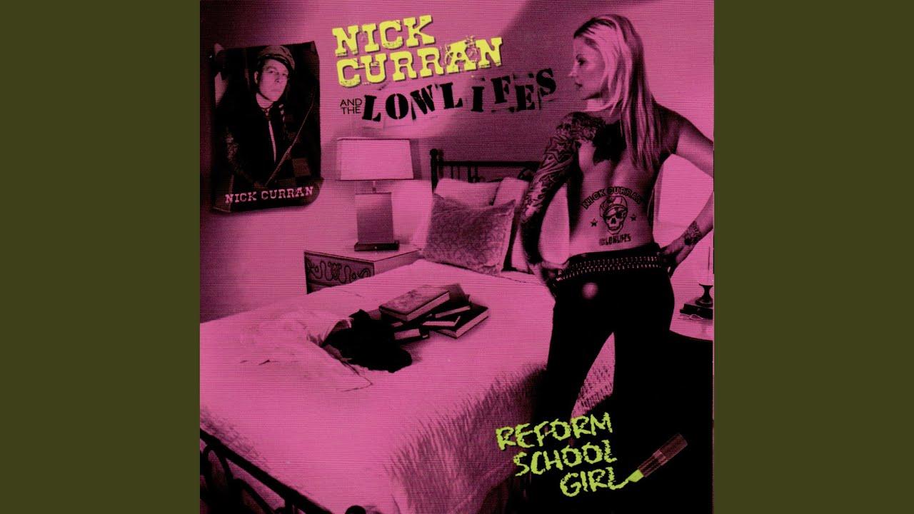 Reform School Girl - Nick Curran & the Lowlifes