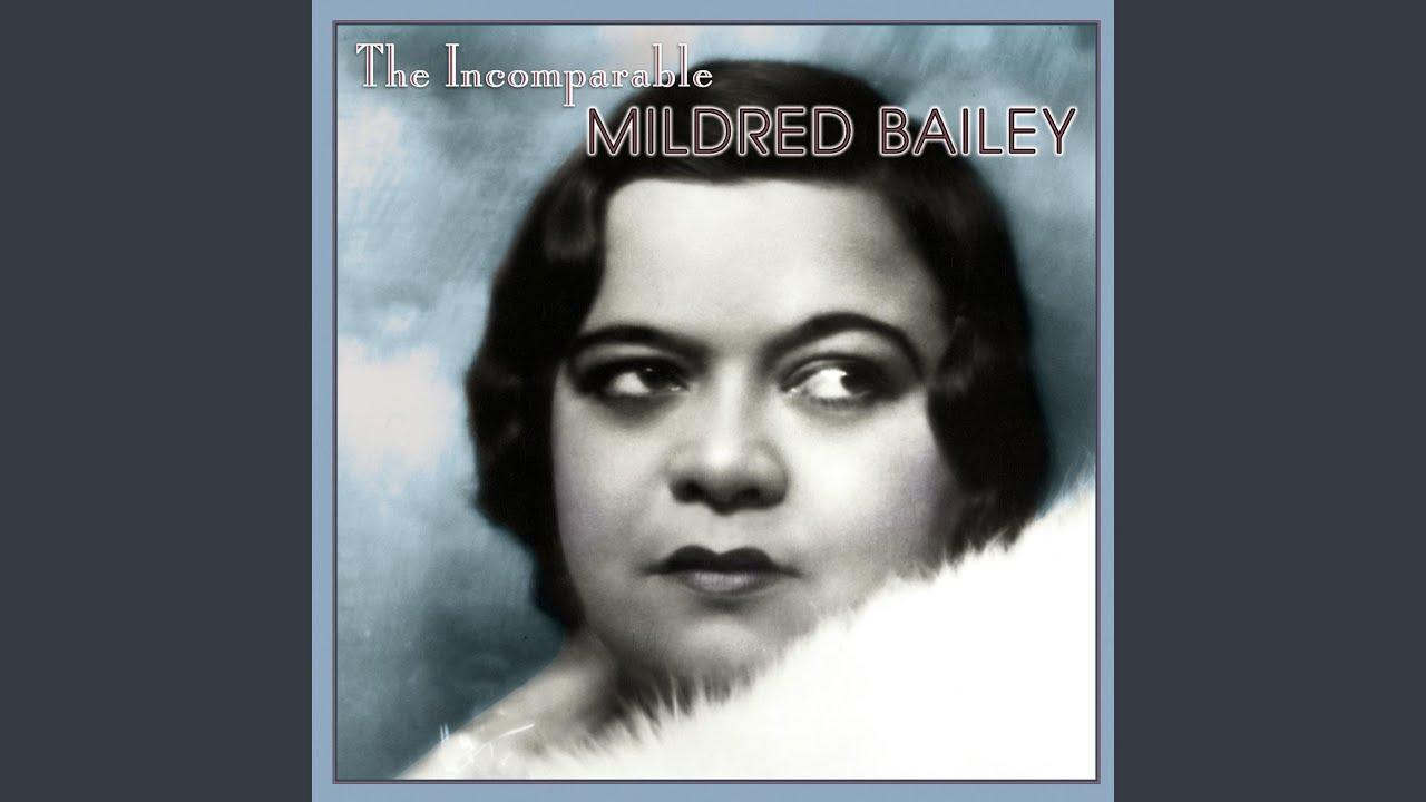 The Incomparable - Mildred Bailey