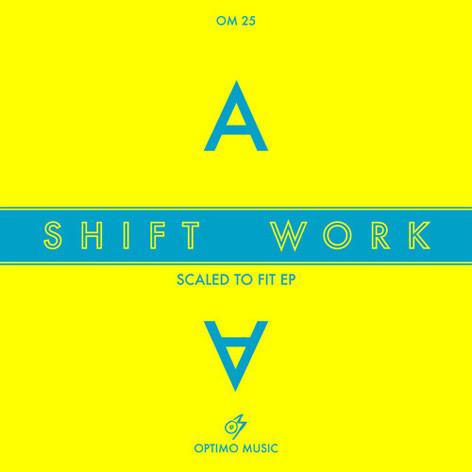 Scaled To Fit EP - Shift Work
