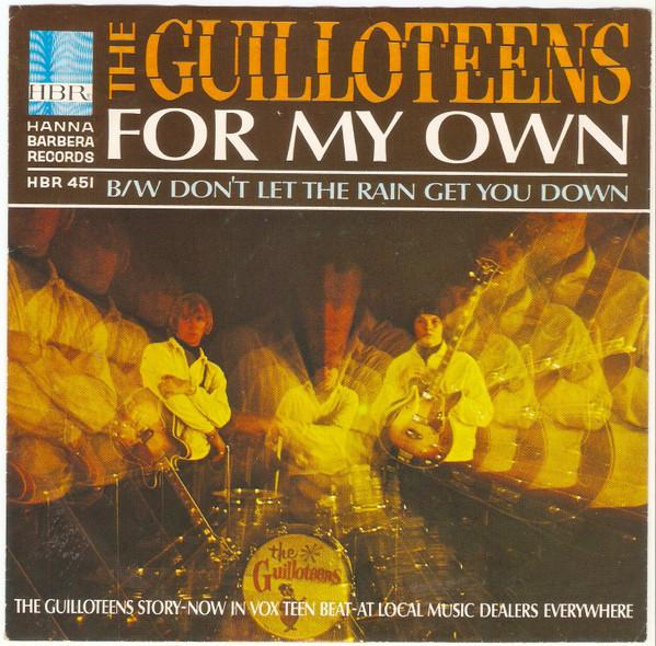 For My Own / Don't Let The Rain Get You Down - The Guilloteens