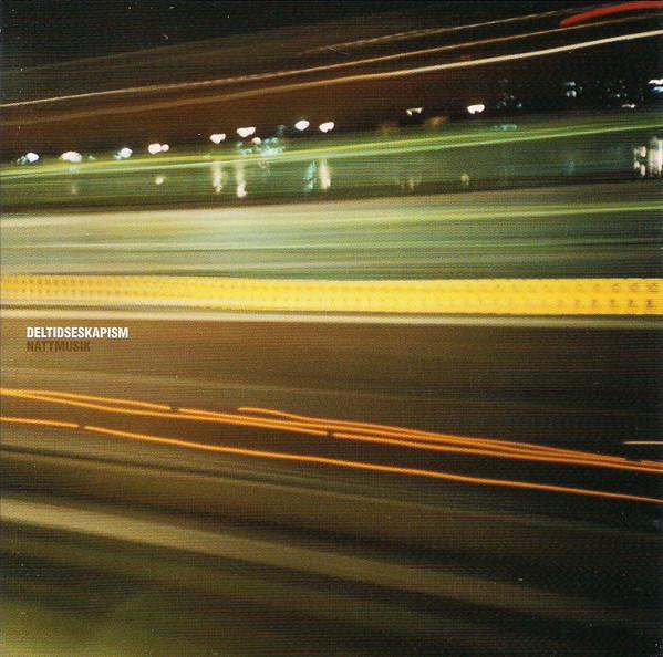 Nattmusik - Deltidseskapism