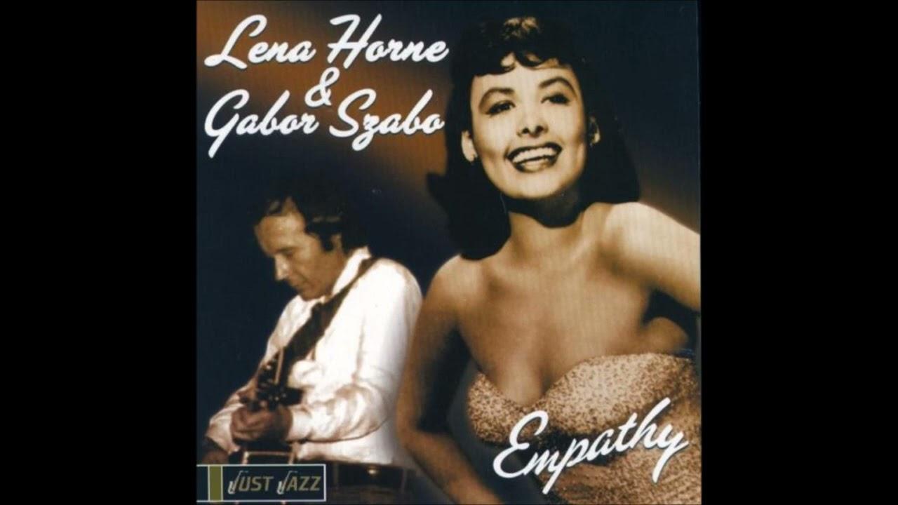 - Lena Horne and Gabor Szabo