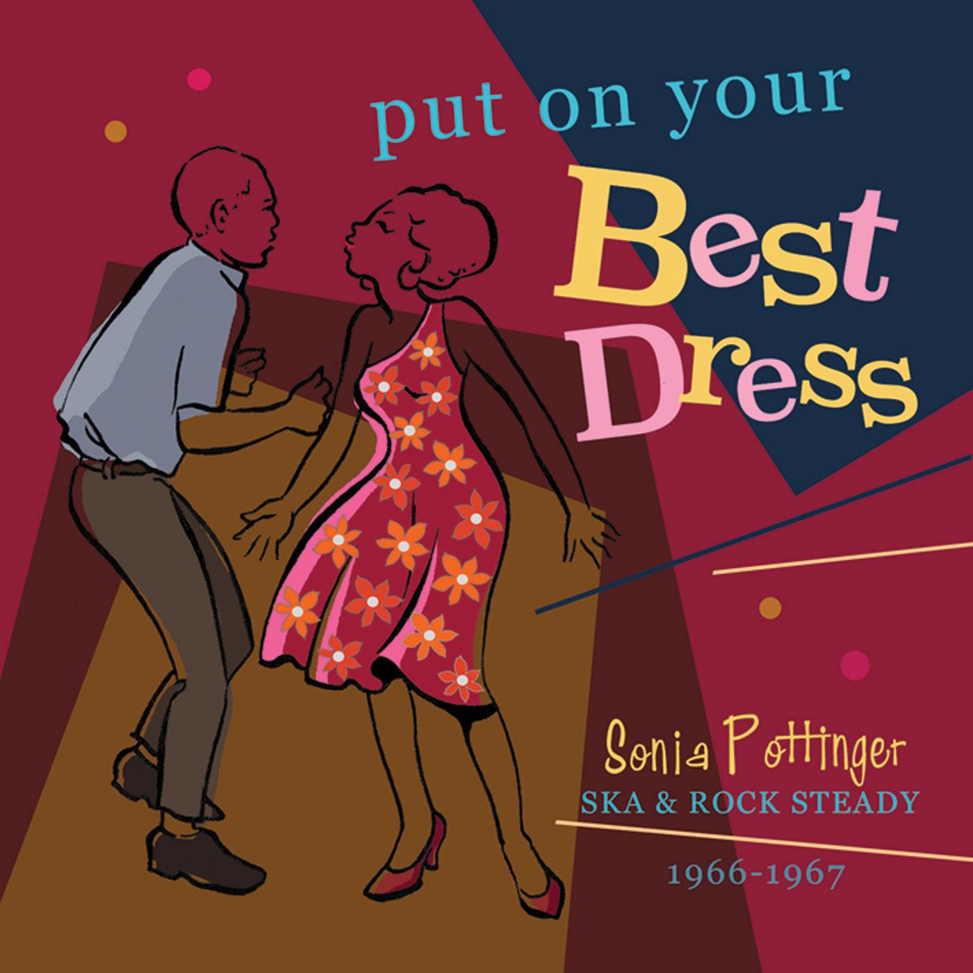 Put On Your Best Dress: Sonia Pottinger's Ska & Rock Steady 1966-67 (Expanded Version) - Stranger Cole; Patsy Todd; The Fugitives