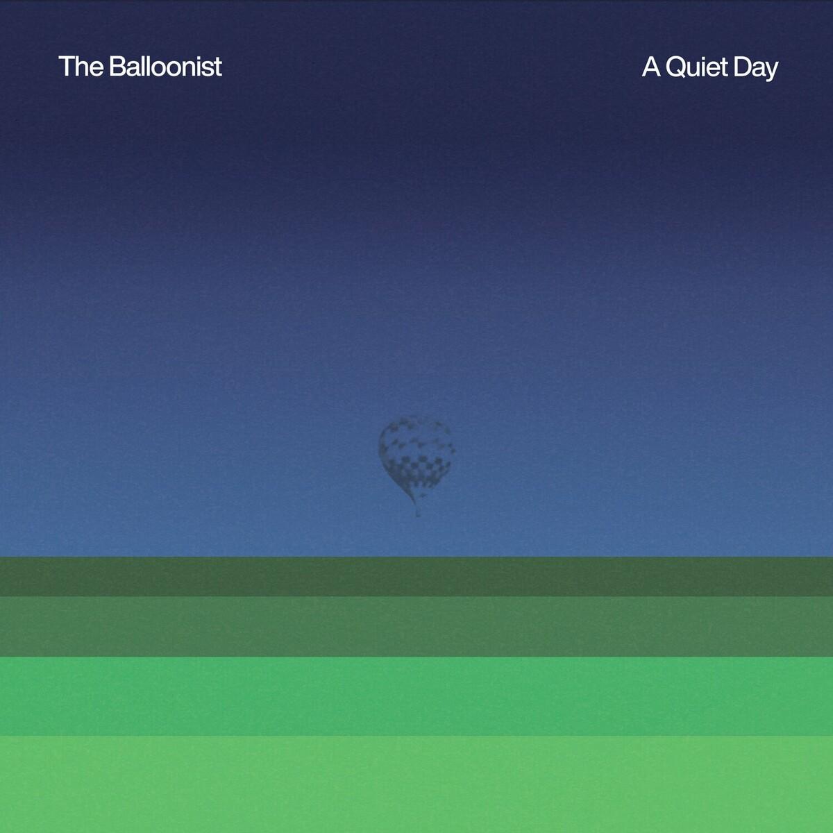   A Quiet Day - The Balloonist