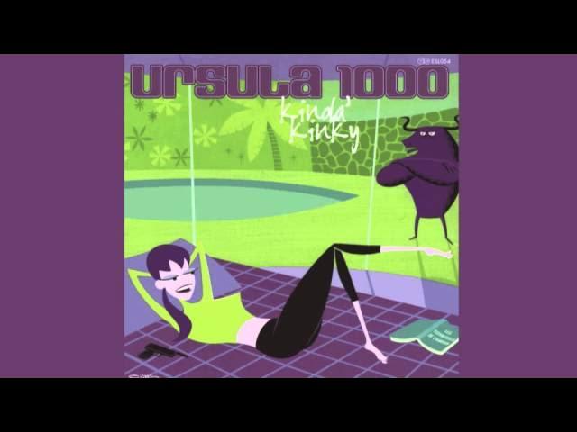 . - Ursula 1000