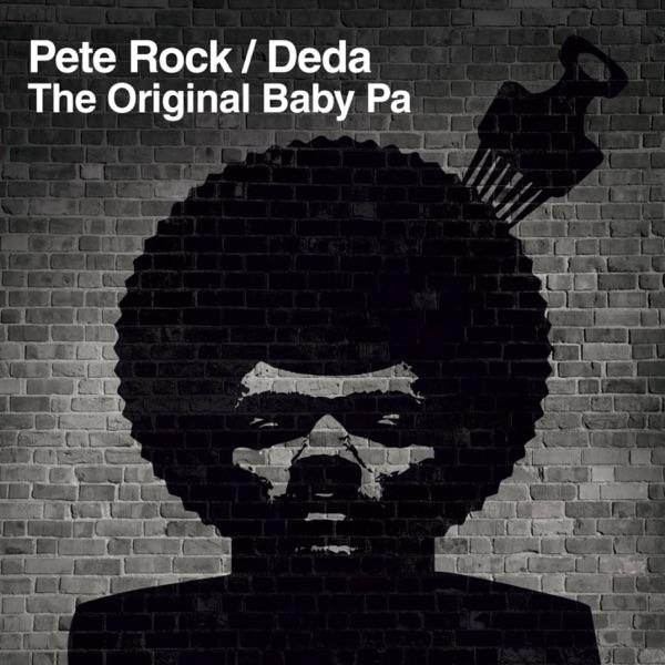 The Original Baby Pa - Pete Rock & Deda