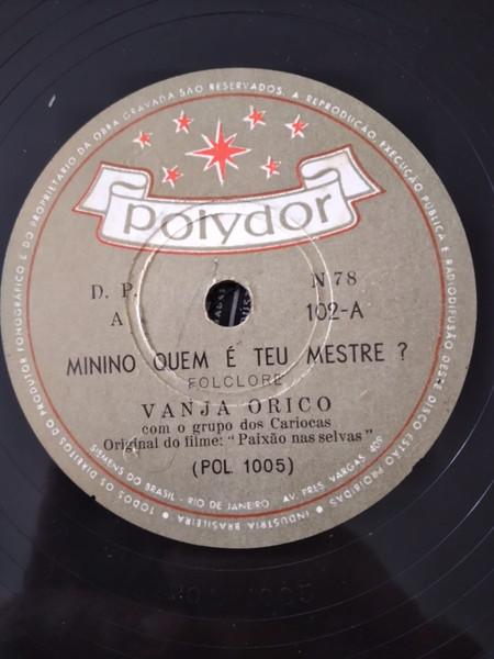 Menino Quem É Teu Mestre? / Natiô - Atiô - Vanja Orico