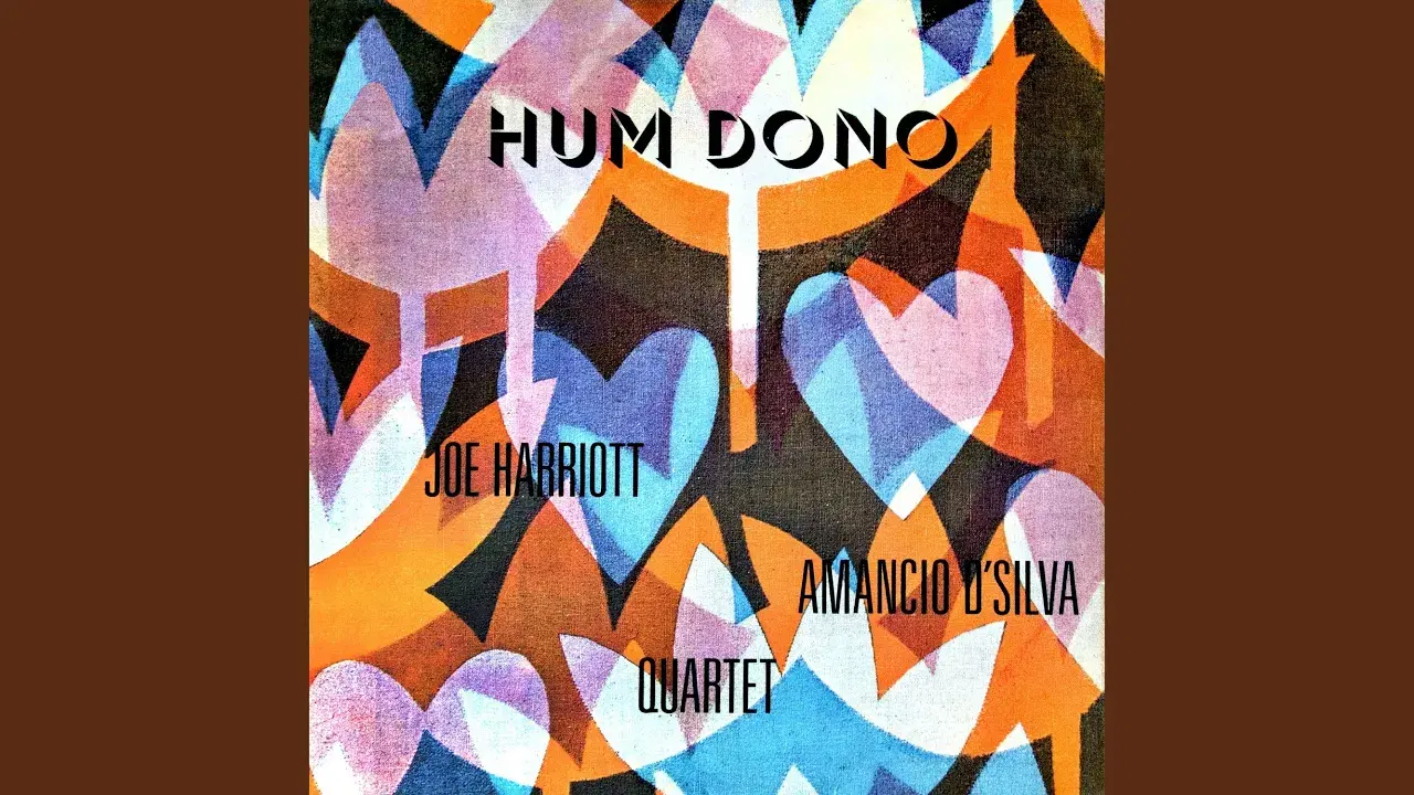 Hum Dono  - Joe Harriott & Amancio D'Silva