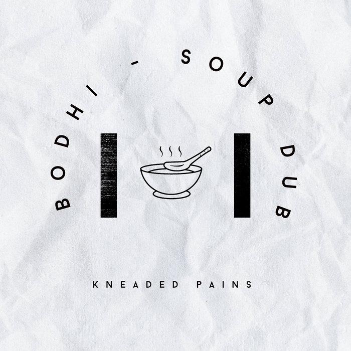 Soup Dub - Bodhi